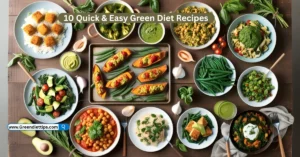 10 Quick & Easy Green Diet Recipes
