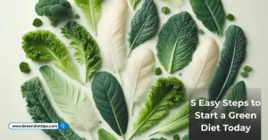 5 Easy Steps to Start a Green Diet Today