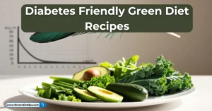 Diabetes-Friendly Green Diet Recipes