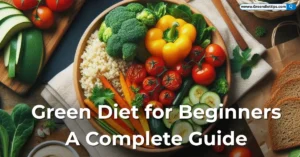 Green Diet for Beginners: A Complete Guide
