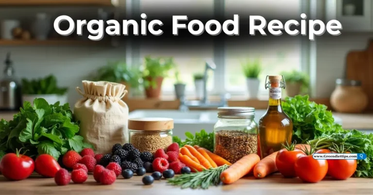 Organic Food Recipe green diet tips