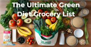 The Ultimate Green Diet Grocery List